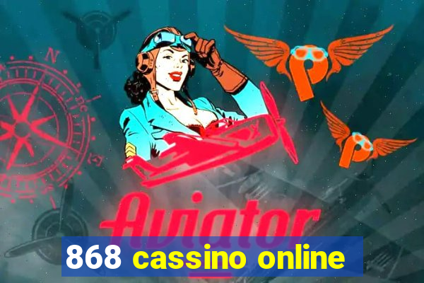 868 cassino online